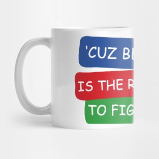 because its right tme to fight crime motivation words Mug